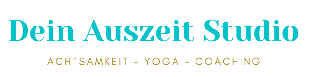 Titelbild Auszeit Studio Überschrift Yoga Coaching Achtsamkeit